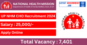 Read more about the article UP NHM CHO Recruitment 2024, 7401 Vacancy, Apply Online, Last Date, upnrhm.gov.in